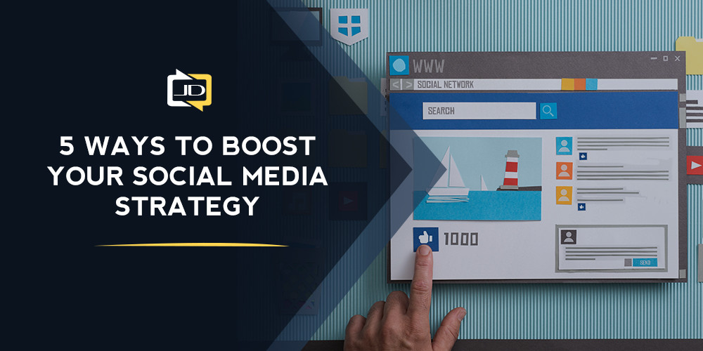 5 Ways to Boost Your Social Media Marketing Strategy