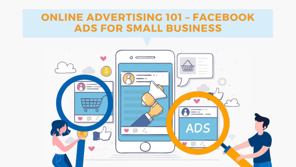 How to Advertise on Facebook - A Guide To Facebook Ads for Your Small Business
