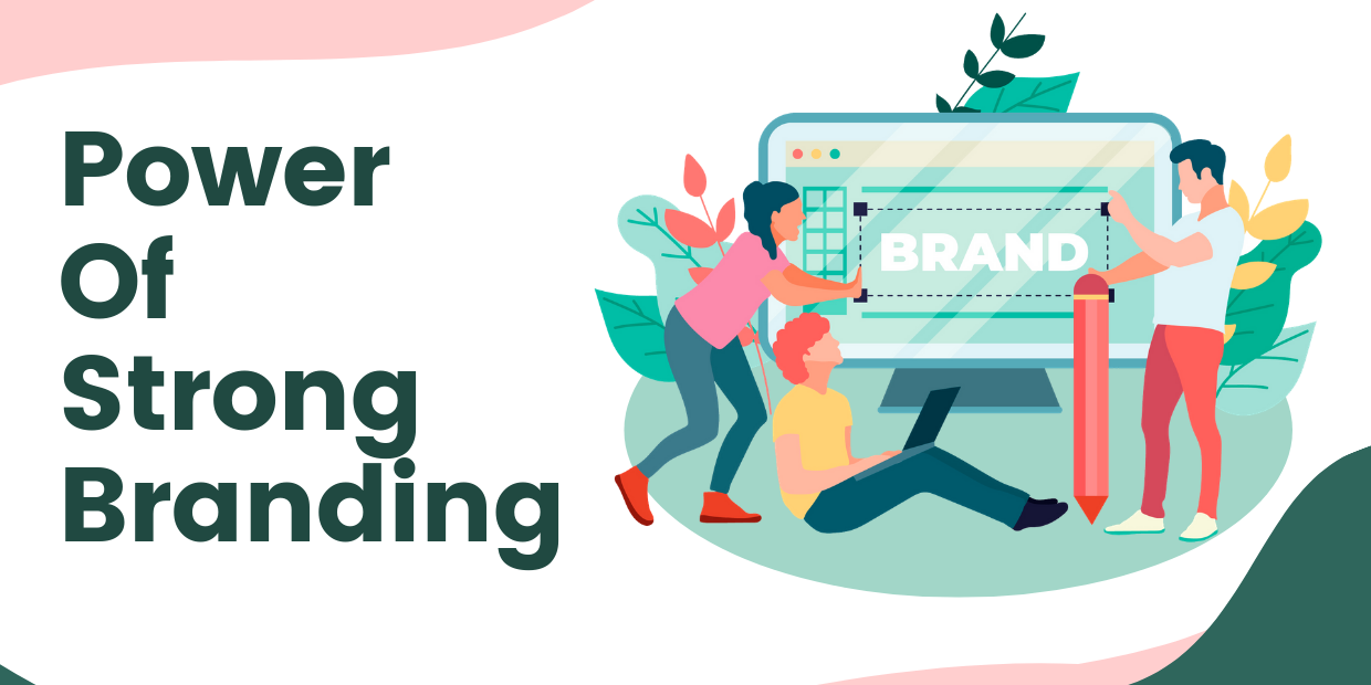 The-Power-Of-Strong-Branding