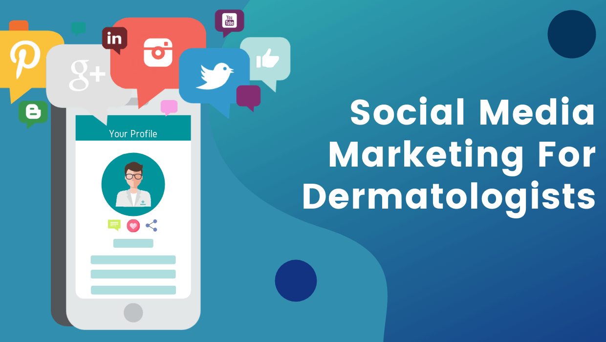 Social Media Marketing For Dermatologists