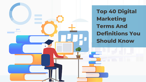 Top 40 Digital Marketing Terms