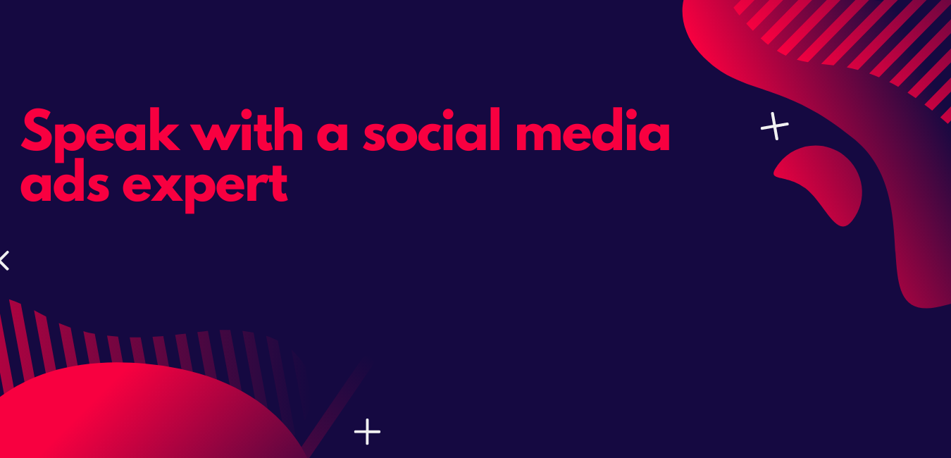 speak with a social media ads expert