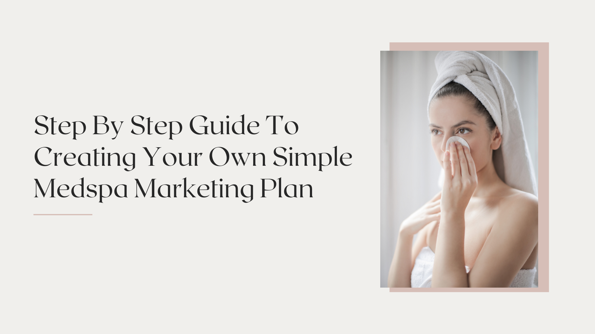 Create your own medspa marketing plan